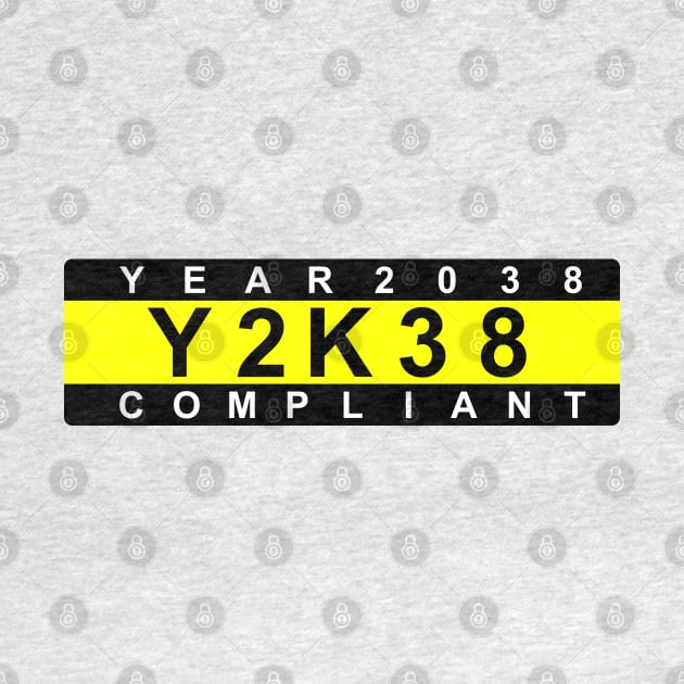 Year 2038 Compliant Y2K38 Y2038 by mwcannon